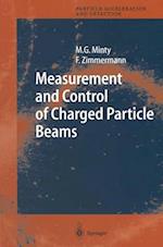 Measurement and Control of Charged Particle Beams 