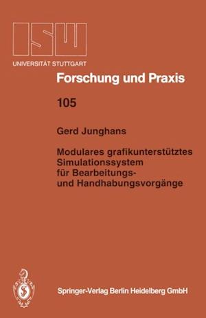 Modulares grafikunterstütztes Simulationssystem für Bearbeitungs- und Handhabungsvorgänge