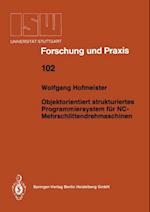 Objektorientiert strukturiertes Programmiersystem für NC-Mehrschlittendrehmaschinen