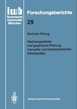 Rechnergestützte und graphische Planung manueller und teilautomatisierter Arbeitsplätze