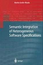 Semantic Integration of Heterogeneous Software Specifications