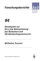 Strategien zur On-Line Bahnplanung bei Robotern mit 3D-Konturfolgesensoren