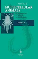 Multicellular Animals : Volume II: The Phylogenetic System of the Metazoa 