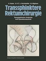Transsphinktere Rektumchirurgie
