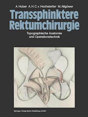 Transsphinktere Rektumchirurgie