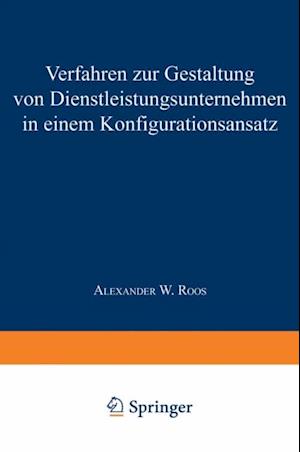 Verfahren zur Gestaltung von Dienstleistungsunternehmen in einem Konfigurationsansatz