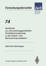 Verfahren zur simulationsgestützten Produktionsregelung in der Einzel- und Kleinserienproduktion