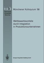 Wettbewerbsvorteile durch Integration in Produktionsunternehmen