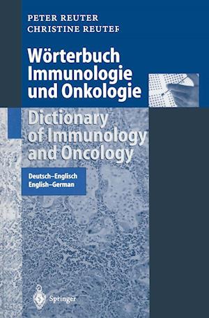 Wörterbuch Immunologie und Onkologie / Dictionary of Immunology and Oncology