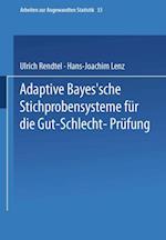 Adaptive Bayes’sche Stichprobensysteme für die Gut-Schlecht-Prüfung