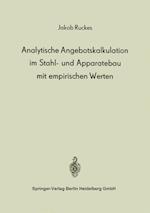 Analytische Angebotskalkulation im Stahl- und Apparatebau mit empirischen Werten