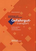 Ausbildungs- und Unterrichtsmaterial zum Gefahrguttransport