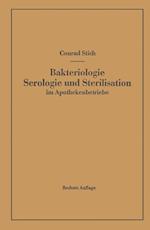 Bakteriologie Serologie und Sterilisation im Apothekenbetriebe
