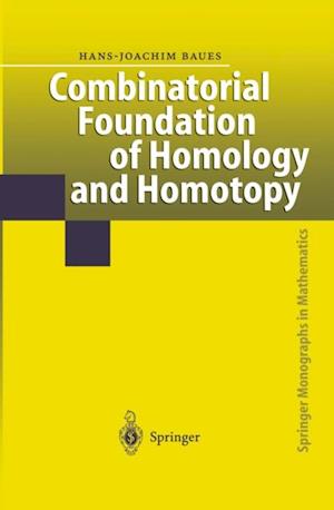 Combinatorial Foundation of Homology and Homotopy