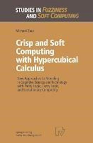 Crisp and Soft Computing with Hypercubical Calculus