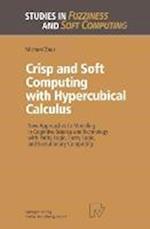 Crisp and Soft Computing with Hypercubical Calculus