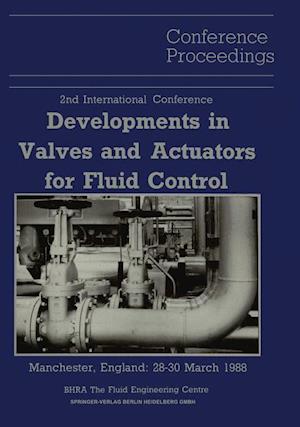 Proceedings of the 2nd International Conference on Developments in Valves and Actuators for Fluid Control