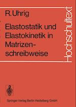 Elastostatik und Elastokinetik in Matrizenschreibweise