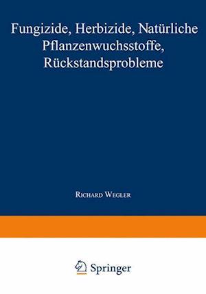 Fungizide - Herbizide - Natürliche Pflanzenwuchsstoffe Rückstandsprobleme