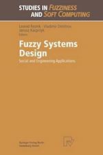 Fuzzy Systems Design : Social and Engineering Applications 