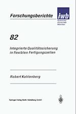 Integrierte Qualitätssicherung in flexiblen Fertigungszellen