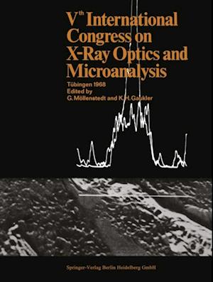 Vth International Congress on X-Ray Optics and Microanalysis / V. Internationaler Kongre fur Rontgenoptik und Mikroanalyse / Ve Congres International sur l'Optique des Rayons X et la Microanalyse