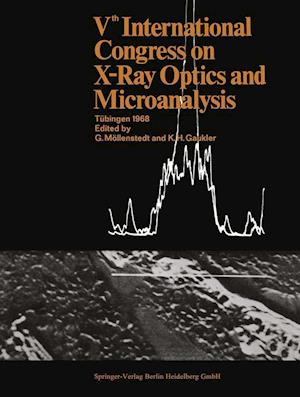 Vth International Congress on X-Ray Optics and Microanalysis / V. Internationaler Kongreß für Röntgenoptik und Mikroanalyse / Ve Congrès International sur l’Optique des Rayons X et la Microanalyse