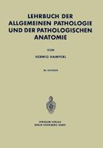 Lehrbuch der Allgemeinen Pathologie und der Pathologischen Anatomie