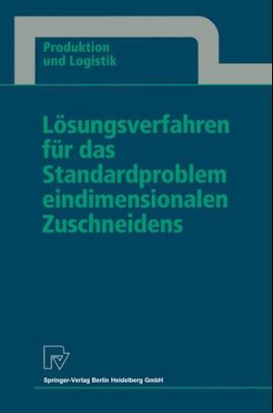 Lösungsverfahren für das Standardproblem eindimensionalen Zuschneidens