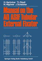 Manual on the AO/ASIF Tubular External Fixator