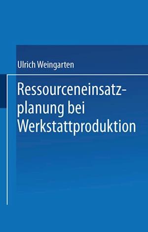 Ressourceneinsatzplanung bei Werkstattproduktion