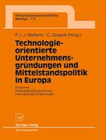 Technologieorientierte Unternehmensgründungen und Mittelstandspolitik in Europa