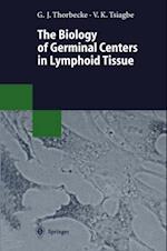 Biology of Germinal Centers in Lymphoid Tissue