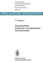 Verlaufsweisen kindlicher und präpuberaler Schizophrenien