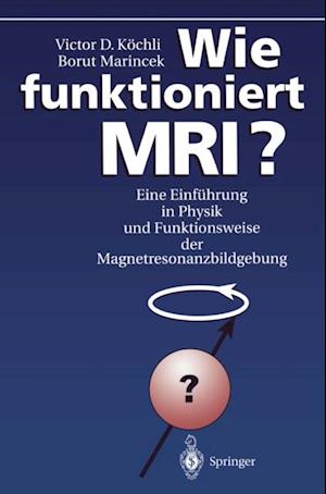 Wie funktioniert MRI?