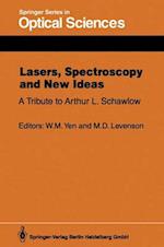 Lasers, Spectroscopy and New Ideas : A Tribute to Arthur L. Schawlow 