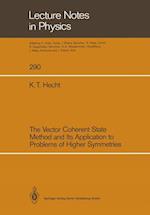 The Vector Coherent State Method and Its Application to Problems of Higher Symmetries