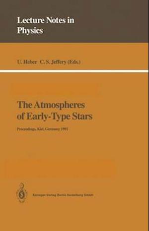 The Atmospheres of Early-Type Stars : Proceedings of a Workshop Organized Jointly by the UK SERC's Collaborative Computational Project No. 7 and the I