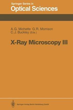 X-Ray Microscopy III : Proceedings of the Third International Conference, London, September 3-7, 1990