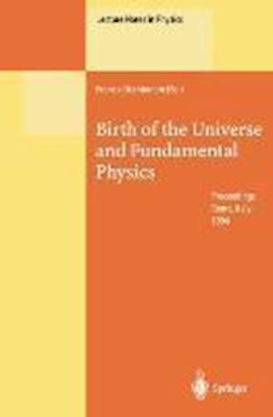 Birth of the Universe and Fundamental Physics