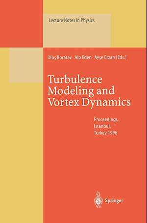 Turbulence Modeling and Vortex Dynamics