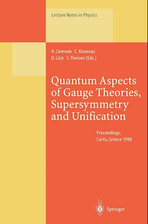 Quantum Aspects of Gauge Theories, Supersymmetry and Unification