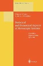 Statistical and Dynamical Aspects of Mesoscopic Systems