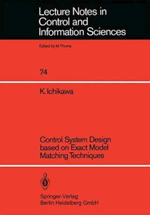 Control System Design based on Exact Model Matching Techniques