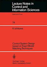 Control System Design based on Exact Model Matching Techniques 