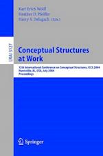 Conceptual Structures at Work : 12th International Conference on Conceptual Structures, ICCS 2004, Huntsville, AL, USA, July 19-23, 2004, Proceedings 