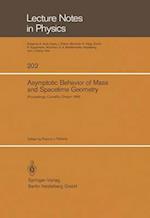 Asymptotic Behavior of Mass and Spacetime Geometry : Proceedings of the Conference Held at the Oregon State University Corvallis, Oregon, USA October 