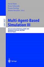 Multi-Agent-Based Simulation III : 4th International Workshop, MABS 2003, Melbourne, Australia, July 14th, 2003, Revised Papers 