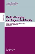 Medical Imaging and Augmented Reality : Second International Workshop, MIAR 2004, Beijing, China, August 19-20, 2004, Proceedings 