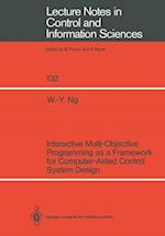 Interactive Multi-Objective Programming as a Framework for Computer-Aided Control System Design 